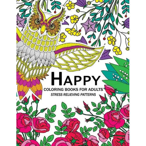 Happy Coloring Books for Adutls: An Adult coloring Books with Animals Flower and Floral