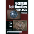 German Belt Buckles 1845-1945: Buckles of the Enlisted Soldiers