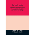 The Crafts family. A genealogical and biographical history of the descendants of Griffin and Alice Craft, of Roxbury, Mass. 1630-1890