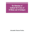 The Historians of Scotland Vol V Lives of St Ninian and St Kentigern