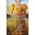 One Day my Duke Will Come