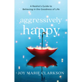 Aggressively Happy