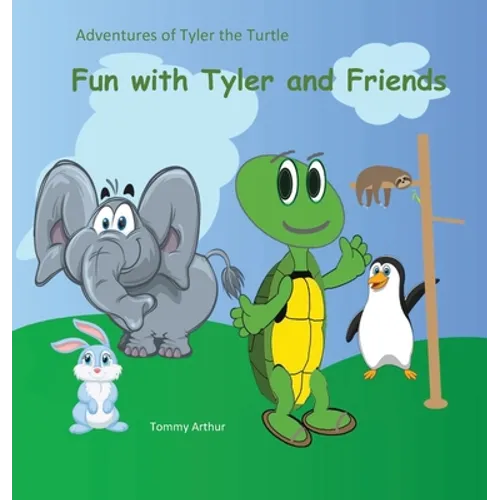 Fun with Tyler and Friends: Adventures of Tyler the Turtle