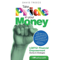 Take Pride in Your Money: LGBTQ+ Financial Empowerment Stories & Strategies