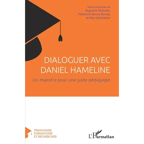 Dialoguer avec Daniel Hameline: Un maestro pour une juste pédagogie