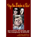 Pipe the Bimbo in Red: Dean Andrews, Jim Garrison and the Conspiracy to Kill JFK