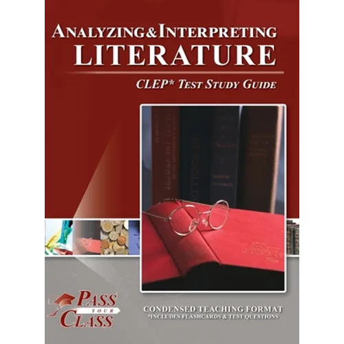 Analyzing and Interpreting Literature CLEP Test Study Guide