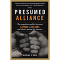 The Presumed Alliance: The Unspoken Conflict Between Latinos and Blacks and What It Means for America