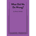 What Did We Do Wrong?