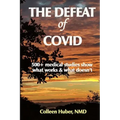 The Defeat of COVID: 500+ medical studies show what works & what doesn't