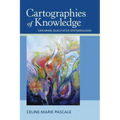 Cartographies of Knowledge: Exploring Qualitative Epistemologies