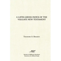 A Latin-Greek Index of the Vulgate New Testament