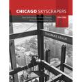 Chicago Skyscrapers, 1934-1986: How Technology, Politics, Finance, and Race Reshaped the City