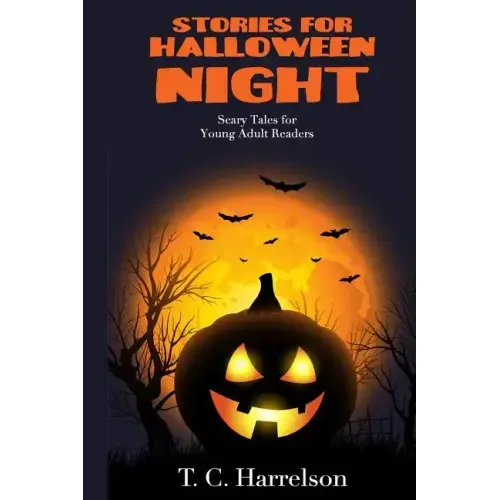 Stories for Halloween Night: 3 Short Tales for Middle Grade and Young Adult Readers