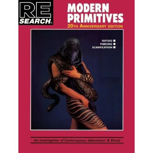 Modern Primitives: An Investigation of Contemporary Adornment & Ritual