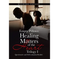 Empty Pillows: Healing Matters of the Heart, Trilogy I: Questionaire and Self-Evaluation Booklet
