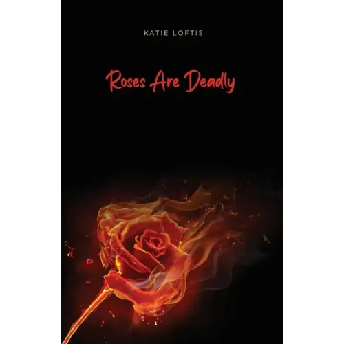 Roses Are Deadly