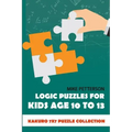 Logic Puzzles For Kids Age 10 To 13: Kakuro 7x7 Puzzle Collection