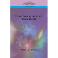 Christian Astrology: Book Three