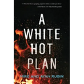 A White Hot Plan