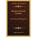 Sketches of North Carolina: Historical and Biographical