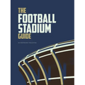 The Football Stadium Guide