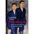 Not an Ordinary Life: From class enemy to the hall of fame and a lifetime in between