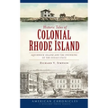 Historic Tales of Colonial Rhode Island: Aquidneck Island and the Founding of the Ocean State