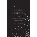 American Atrocity: The Types of Violence in Lynching