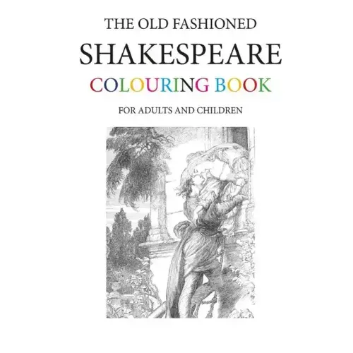 The Old Fashioned Shakespeare Colouring Book
