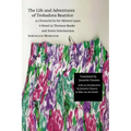 The Life and Adventures of Trobadora Beatrice as Chronicled by Her Minstrel Laura: A Novel in Thirteen Books and Seven Intermezzos