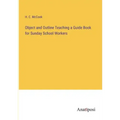 Object and Outline Teaching a Guide Book for Sunday School Workers