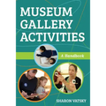 Museum Gallery Activities: A Handbook