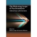 The Widening Scope of Psychoanalysis: Collected Essays of Bertram Karon