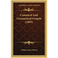 Canonical And Uncanonical Gospels (1893)