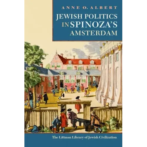 Jewish Politics in Spinoza's Amsterdam