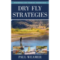 Dry Fly Strategies