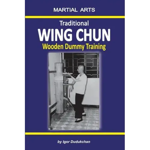 Traditional Wing Chun - Wooden Dummy Training