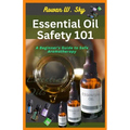 Essential Oil Safety 101: A Beginner's Guide to Safe Aromatherapy