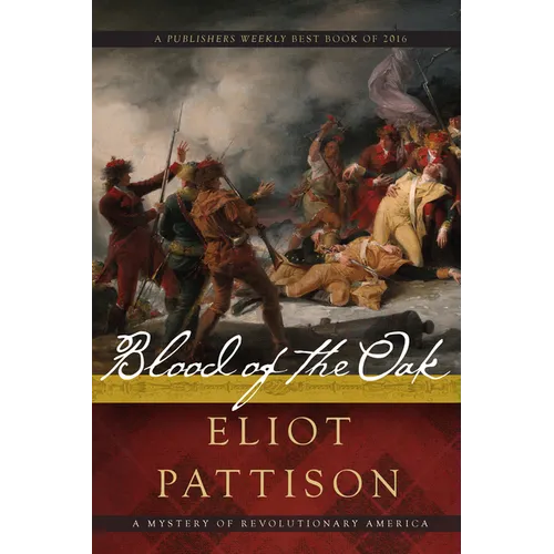 Blood of the Oak: A Mystery of Revolutionary America