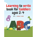 Learning to write book for toddlers ages 2-4: ABCs letters, Numbers, Tracing lines and shapes, Drawings and More