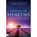 Planting the Heavens: Releasing the Authority of the Kingdom Through Your Words, Prayers, and Declarations