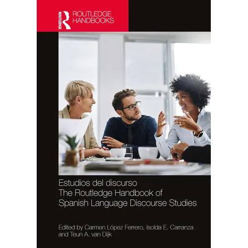 Estudios del discurso / The Routledge Handbook of Spanish Language Discourse Studies
