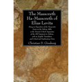 The Massoreth Ha-Massoreth of Elias Levita