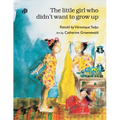 The Little Girl Who Didn't Want to Grow Up*
