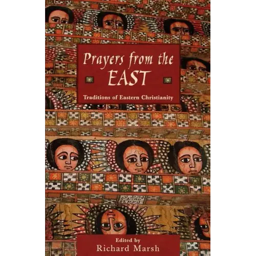 Prayers from the East: Traditions of Eastern Christianity