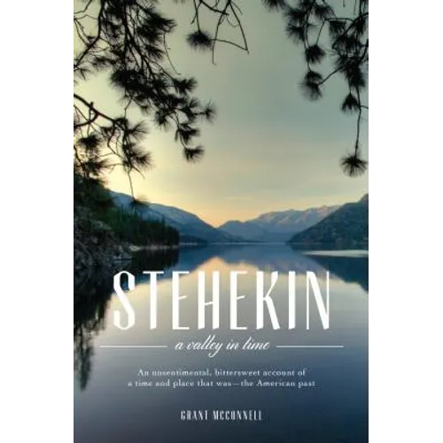 Stehekin: A Valley in Time