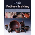 Basic Pottery Making: A Complete Guide