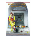 Hindu-Catholic Encounters in Goa: Religion, Colonialism, and Modernity