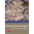 Geoarchaeology: The Human-Environmental Approach
